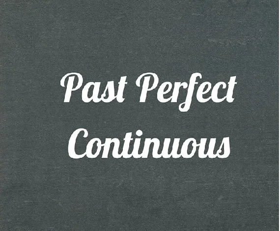 Thì quá khứ hoàn thành tiếp diễn